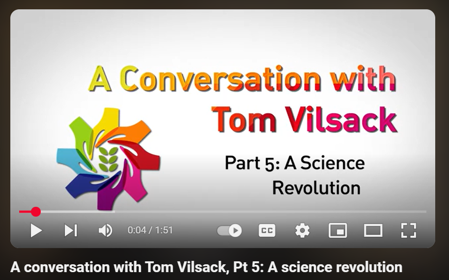 A conversation with Tom Vilsack, Pt 5: A science revolution