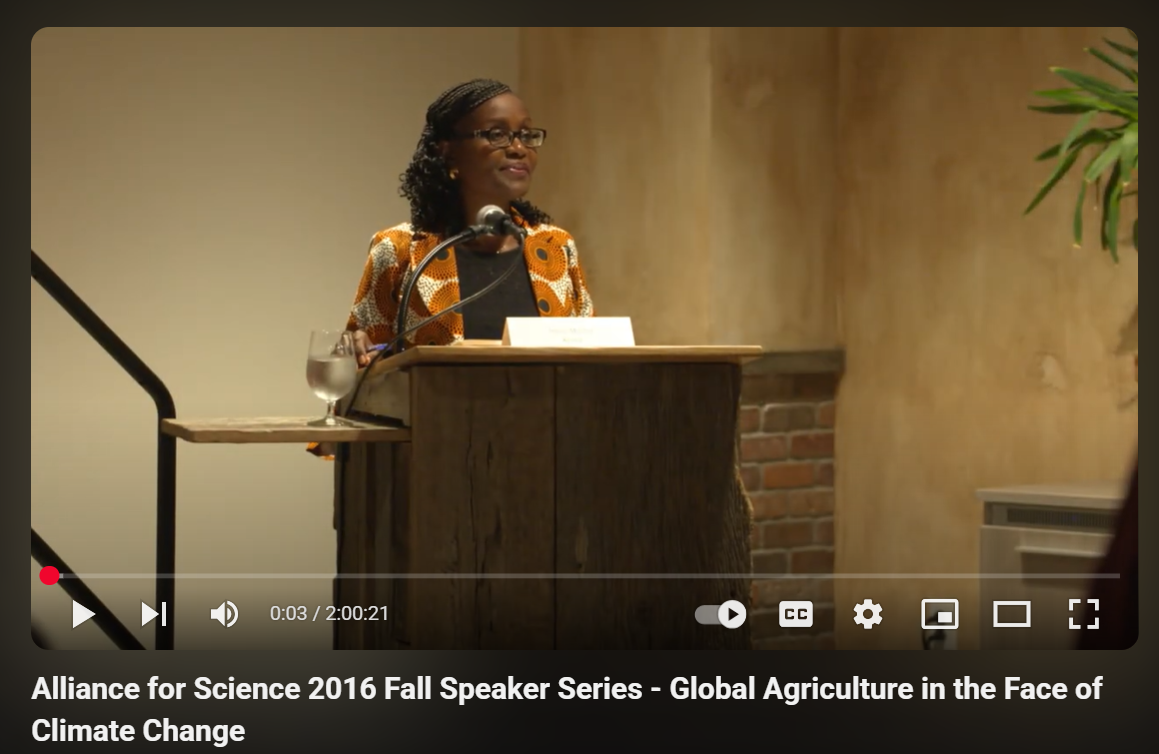 Alliance for Science 2016 Fall Speaker Series - Global Agriculture in the Face of Climate Change